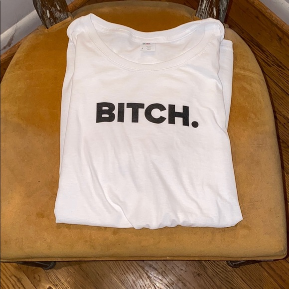 BITCH. Shirt - Picture 2 of 5
